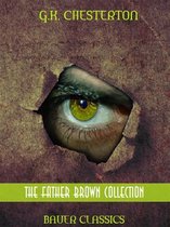 All Time Best Writers 31 - G.K. Chesterton: The Father Brown Collection (Illustrated)
