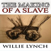 Willie Lynch Letter and the Making of a Slave, The