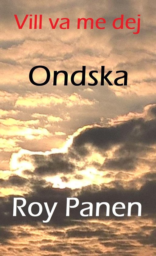 Vill va me dej 5 - Vill va me dej : Ondska (thriller)
