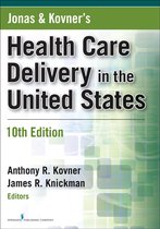 Jonas and Kovner's Health Care Delivery in the United States, Tenth Edition