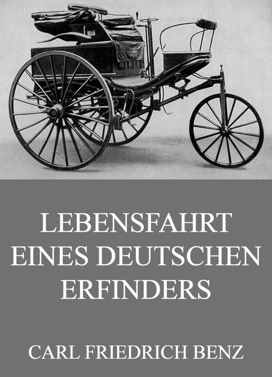 lebensfahrt-eines-deutschen-erfinders-ebook-carl-friedrich-benz
