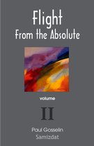 Flight From the Absolute: Cynical Observations on the Postmodern West. volume 2