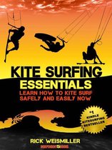 Kitesurfing Essentials: Learn How to Kite Surf Safely and Easily NOW!