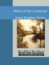 Boekomslag van "Moths of the Limberlost" door Gene Stratton-Porter, met een schilderachtige weergave van een rivierlandschap.