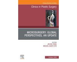 The Clinics: Surgery Volume 47-4 - Microsurgery: Global Perspectives, An Update, An Issue of Clinics in Plastic Surgery