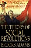 The Theory of Social Revolutions