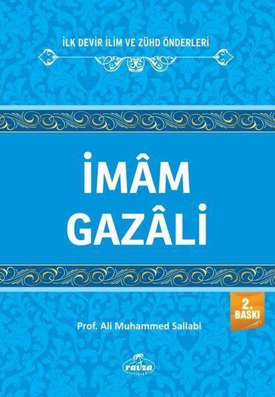 İmam Gazali-İlk Devir İlm ve Zühd Önderleri