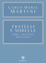 Opere Carlo Maria Martini 5 - Fratelli e sorelle
