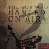 Boy Who Danced on Air [Original Cast Recording]