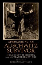 Oxford Oral History Series - Approaching an Auschwitz Survivor