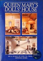 Queen Mary's Doll's House And The Royal Doll Collection