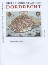 Historische atlassen  -   Historische atlas van Dordrecht