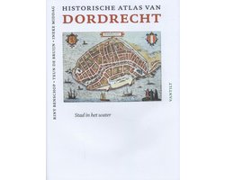 Historische atlassen  -   Historische atlas van Dordrecht