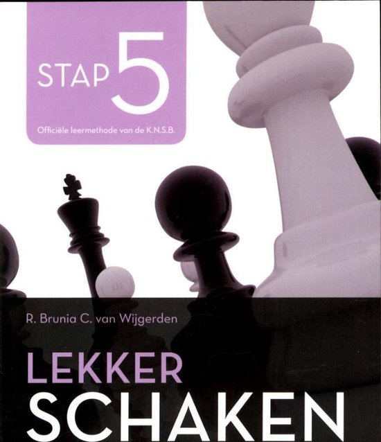 Cover van het boek 'Lekker schaken stap  / 5' van R. van Brunia