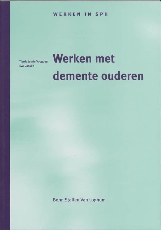 Cover van het boek 'Dementerende ouderen / druk 1' van Tjarda-Marie Voogt en Eva Dansen