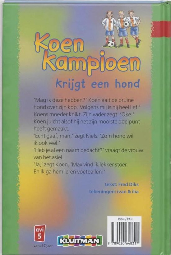 Boekomslag 'Koen Kampioen krijgt een hond'. Twee jongens in voetbaltenue met een hond. Tekst: Fred Diks, tekeningen: Ivan & Ilia.