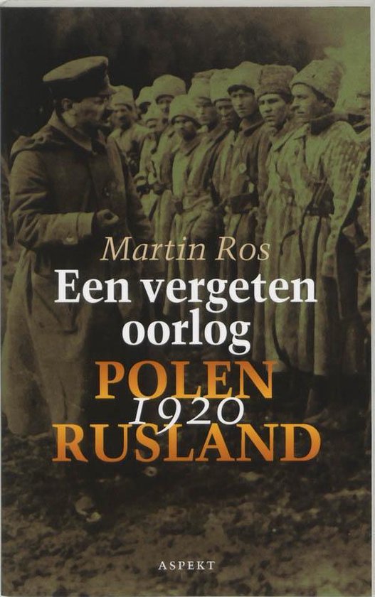 Cover van het boek 'Vergeten oorlog polen rusland 1920' van Martin Ros