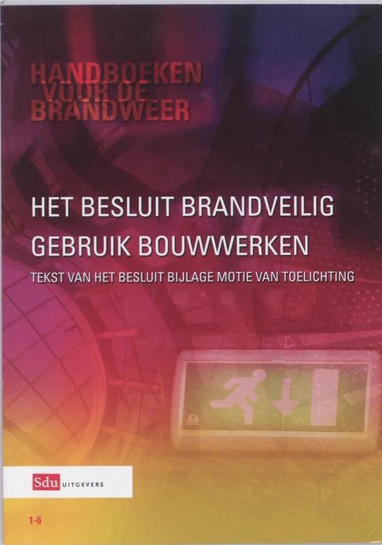 Handboeken voor de brandweer - Besluit brandveilig gebruik bouwwerken