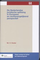 Uitgaven vanwege het Instituut voor Ondernemingsrecht, Rijksuniversiteit te Groningen 68 -   De Nederlandse juridische splitsing in Europees en rechtsvergelijkend perspectief