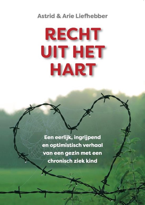 Recht uit het hart, Arie Liefhebber 9789493187832 Boeken Recht uit het hart, Arie Liefhebber 9789493187832 Boeken