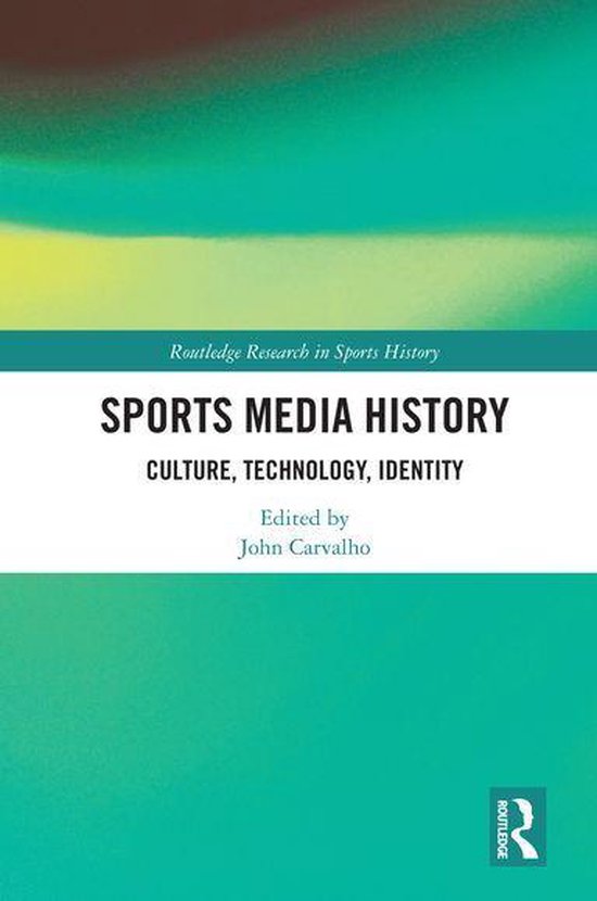Routledge Research in Sports History - Sports Media History - cover