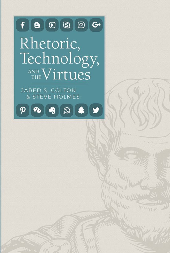 Rhetoric, Technology, and the Virtues - cover