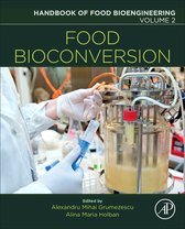 Handbook of Food Bioengineering 2 - Food Bioconversion