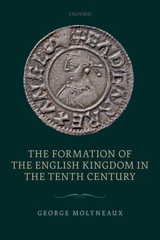 The Formation of the English Kingdom in the Tenth Century - cover