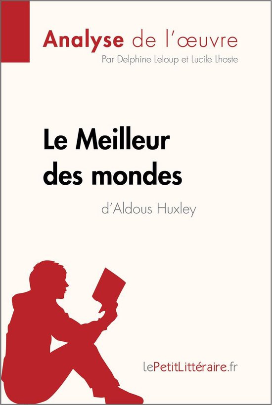 Fiche de lecture Le Meilleur des mondes d'Aldous Huxley (Analyse de l — free download