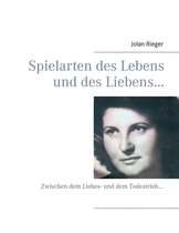 Spielarten des Lebens und des Liebens…