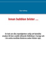 Innan bubblan brister ...