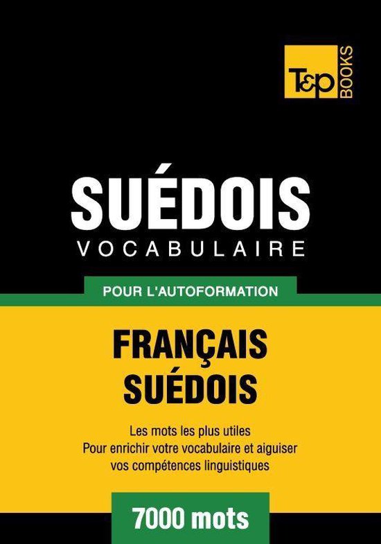 Vocabulaire français-suédois pour l'autoformation - 7000 m ... - cover