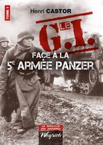 La bataille des Ardennes 1 - Le G.I Face à la 5e armée Panzer