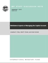 IMF Staff Discussion Notes 12 - Multilateral Aspects of Managing the Capital Account (EPub)