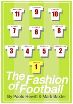 THE FASHION OF FOOTBALL, FROM BEST TO BECKHAM, FROM MOD TO LABEL SLAVE