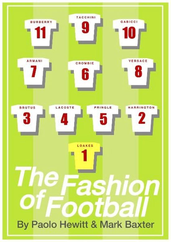 THE FASHION OF FOOTBALL, FROM BEST TO BECKHAM, FROM MOD TO L ... - cover