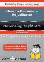 How to Become a Adjudicator