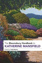Bloomsbury Handbooks - The Bloomsbury Handbook to Katherine Mansfield