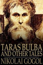 Taras Bulba: And Other Tales