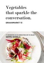 Vegetables that sparkle the conversation. Graanmarkt 13