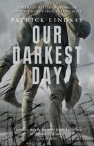 Our Darkest Day: The Tragic Battle of Fromelles