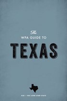 The WPA Guide to Texas