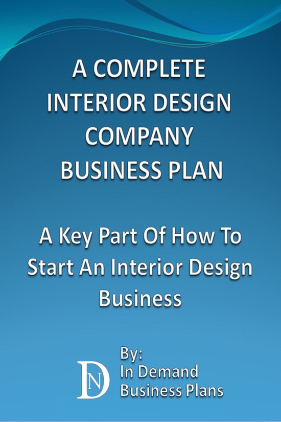 A Complete Interior Design Company Business Plan: A Key Part ... - cover