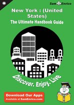 Ultimate Handbook Guide to New York : (United States) Travel Guide