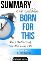 Chris Guillebeau's Born For This: How to Find the Work You Were Meant to Do Summary