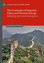 Palgrave Studies in Economic History - The Economies of Imperial China and Western Europe