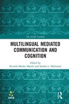 The IATIS Yearbook - Multilingual Mediated Communication and Cognition