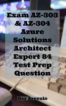 Exam AZ-303 & AZ-304 Azure Solutions Architect Expert 84 Test Prep Question