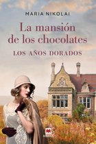 La mansión de los chocolates 2 - La mansión de los chocolates. Los años dorados