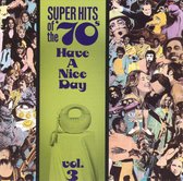 Super Hits Of The '70s: Have A...Vol. 3